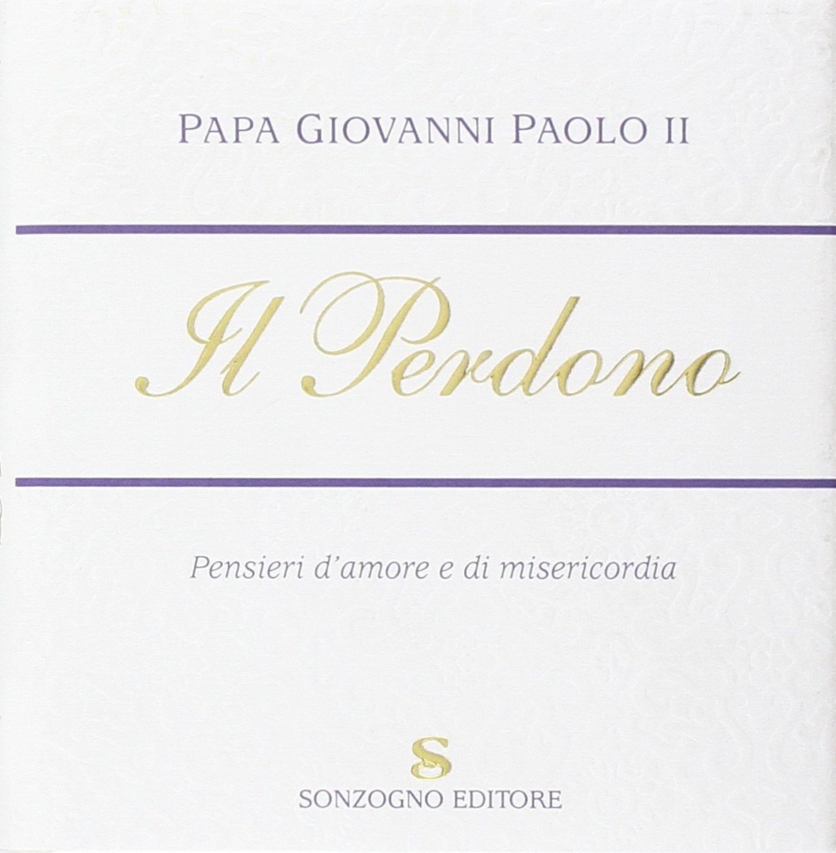 Il perdono. Pensieri d'amore e di misericordia book