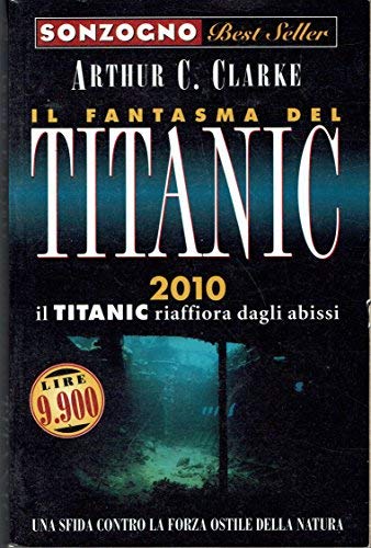 Il fantasma del Titanic. 2010 il Titanic riaffiora dagli abissi book