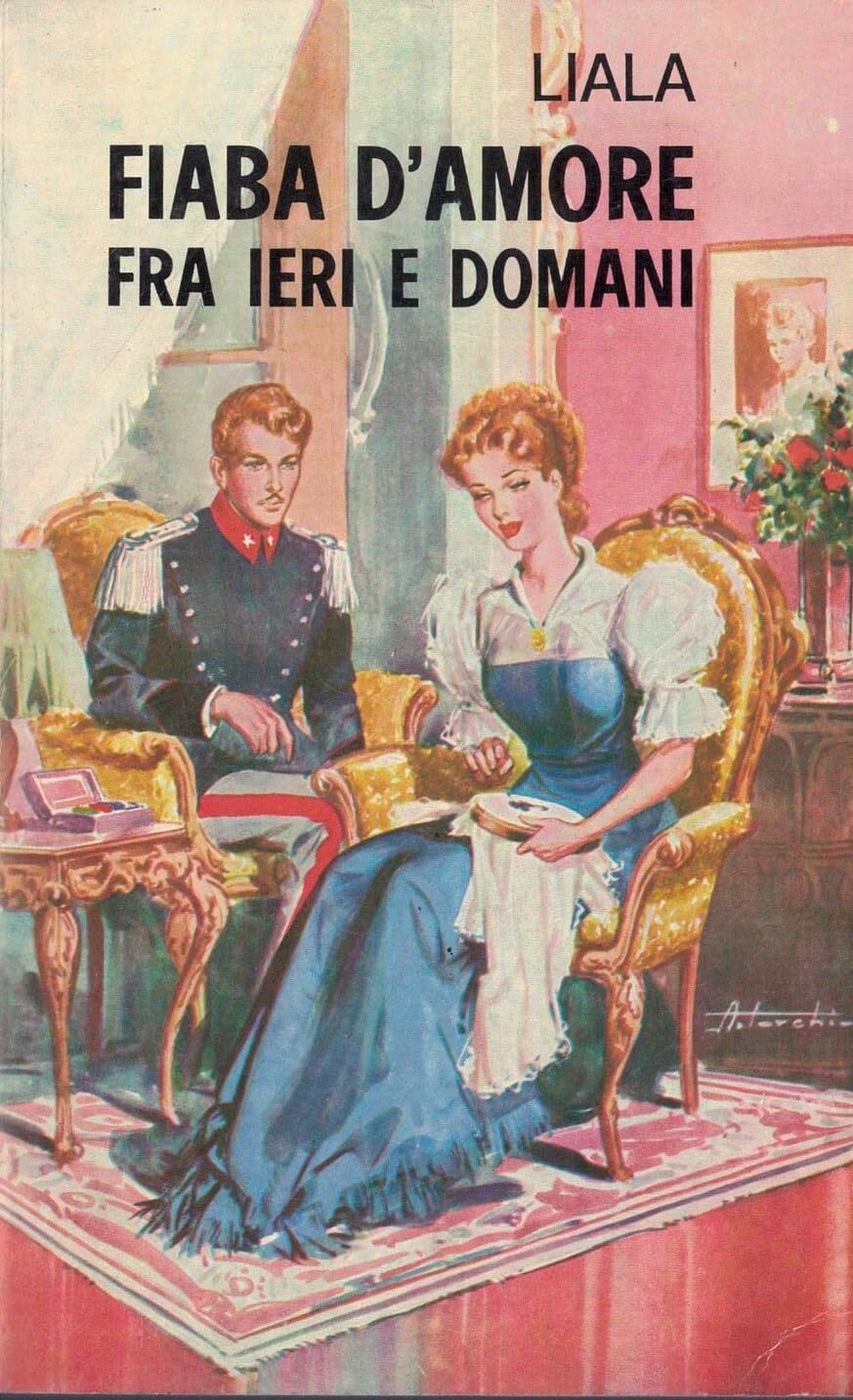 Fiaba d'amore fra ieri e domani (Liala bestsellers) Contemporary literature
