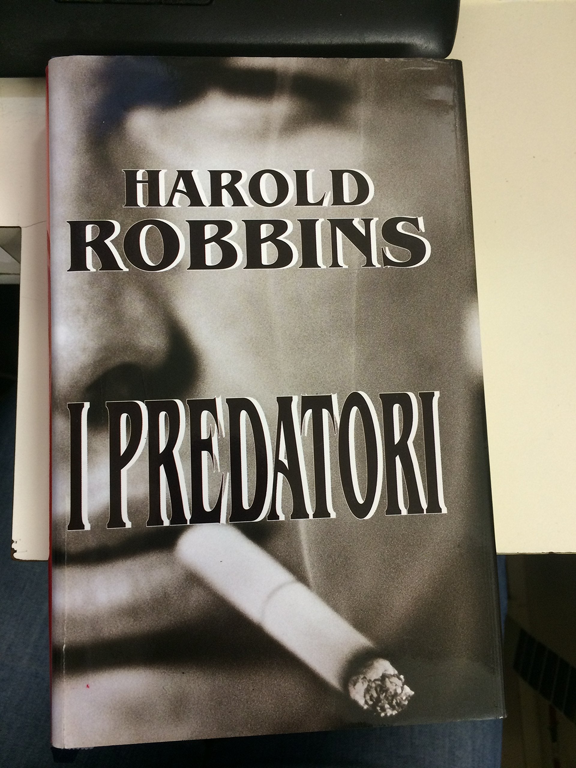I predatori. Sesso, soldi e potere in un romanzo spregiudicato e sensuale book