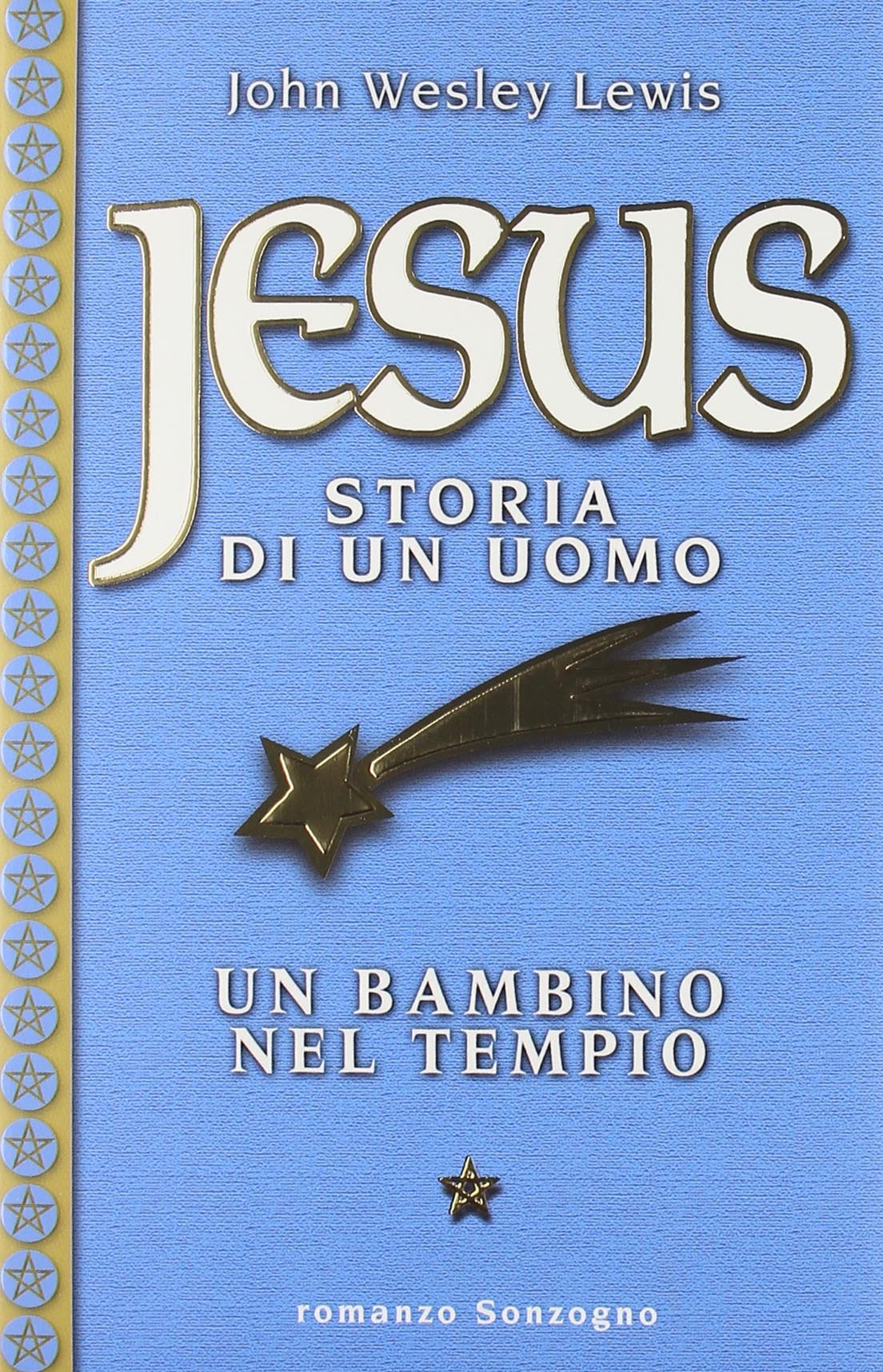 Jesus storia di un uomo. Un bambino nel tempio (Vol. 1) book