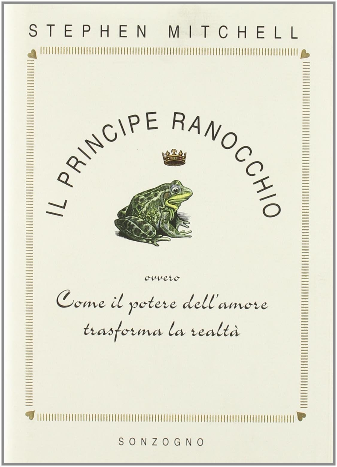 Il principe ranocchio. Ovvero come il potere dell'amore trasforma la realtà book