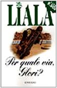 Per quale via, Glori? (Liala bestsellers) Contemporary literature