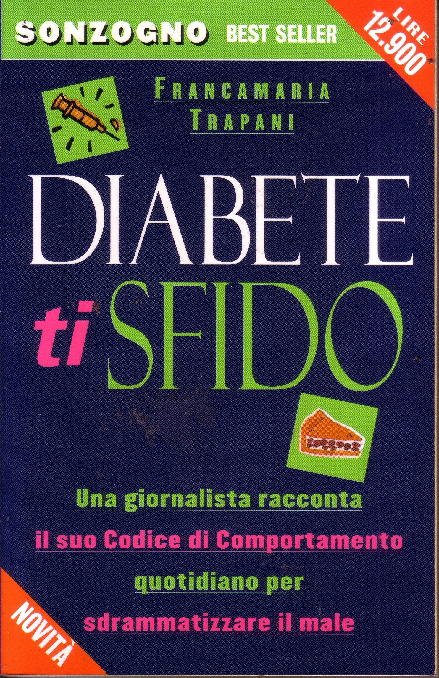 Diabete ti sfido. Una giornalista racconta il suo codice di comportamento quotidiano per sdrammatizzare il male Medicine