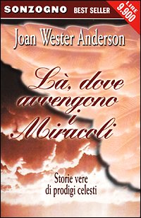 Là dove avvengono i miracoli (Bestseller) Religion & Esotericism