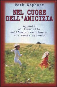 Nel cuore dell'amicizia Contemporary literature Books