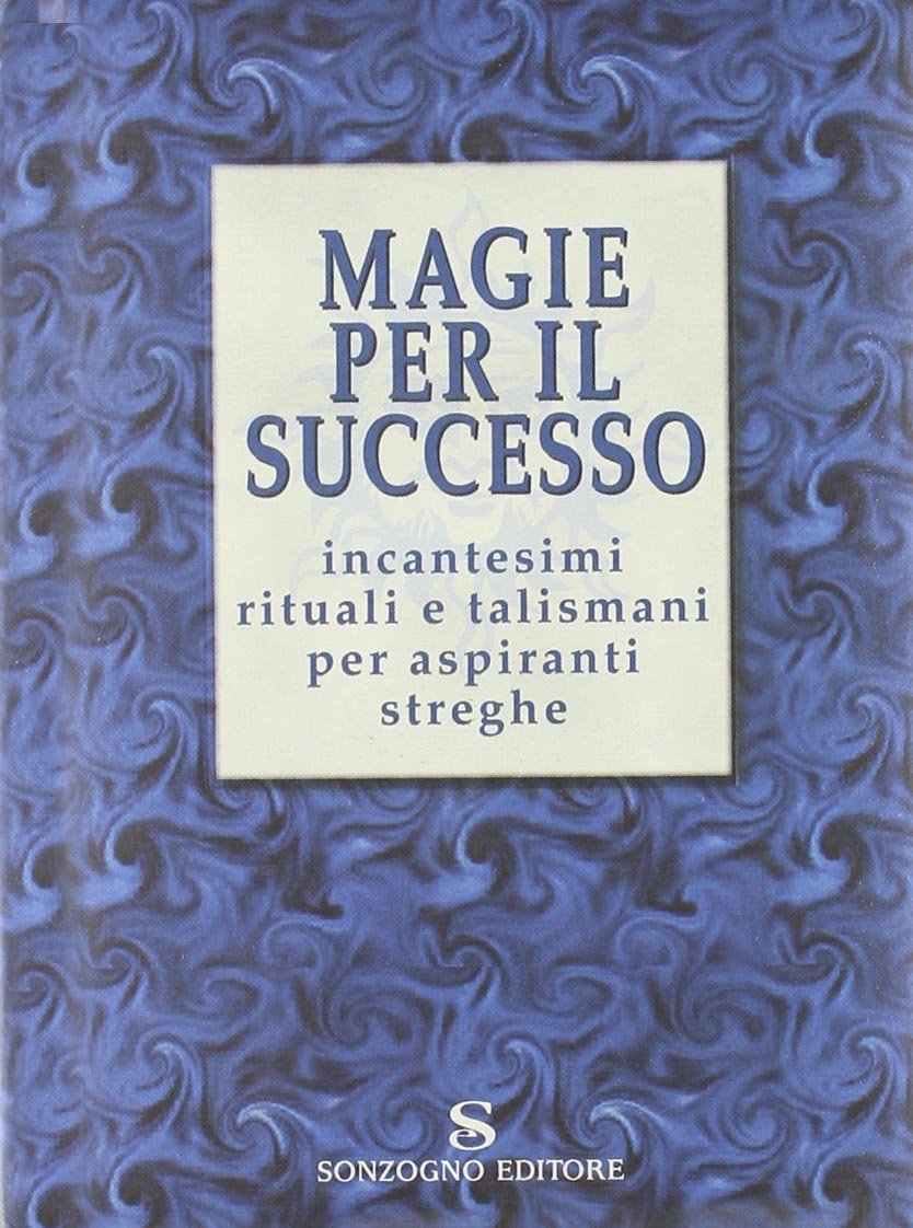 Magie per il successo. Incantesimi rituali e talismani per aspiranti streghe dvd