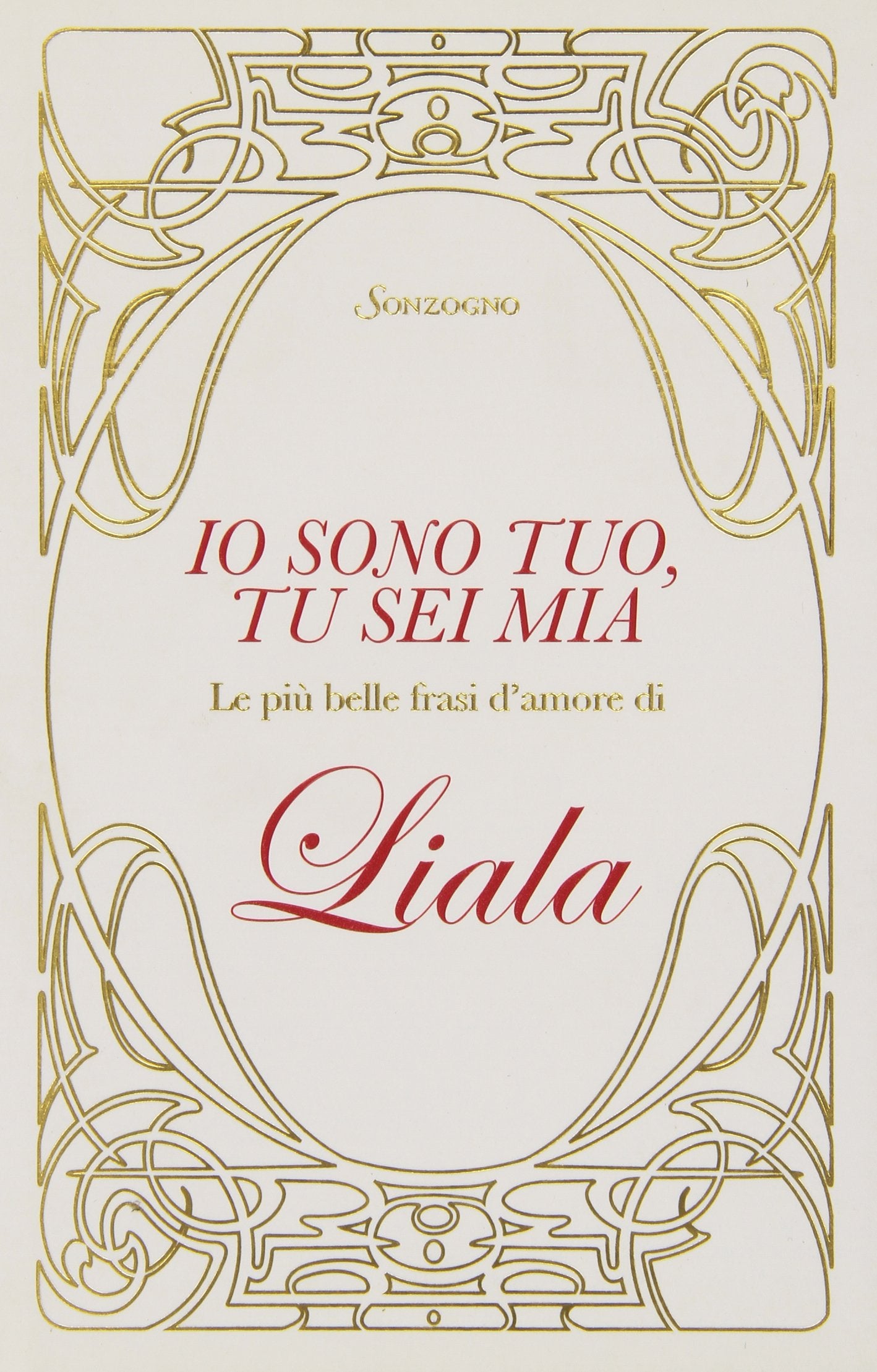 Io sono tuo, tu sei mia. Le più belle frasi d'amore di Liala book