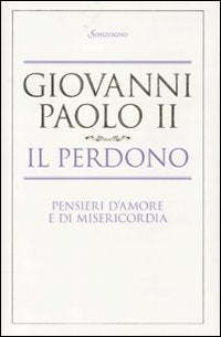 Il perdono. Pensieri d'amore e di misericordia book