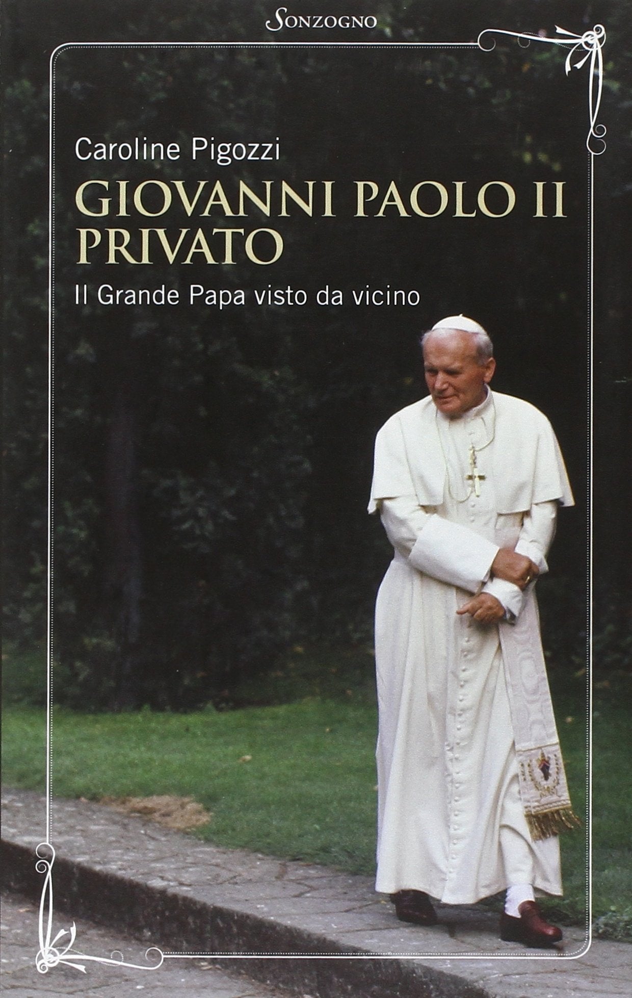 Giovanni Paolo II privato. Il grande papa visto da vicino Religion & Esotericism