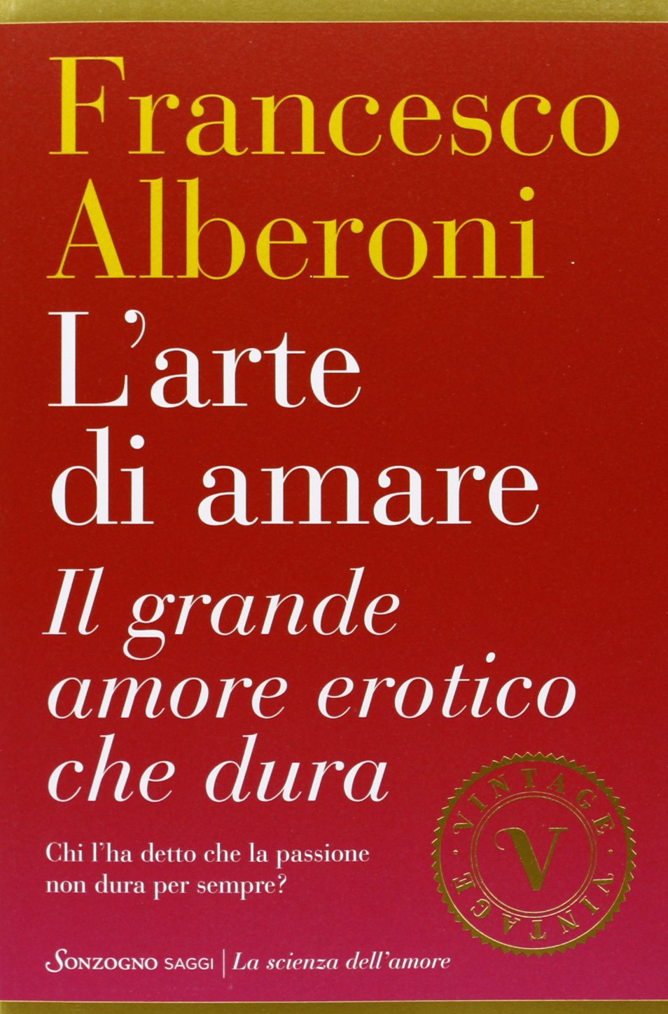L' arte di amare. Il grande amore erotico che dura Philosophy