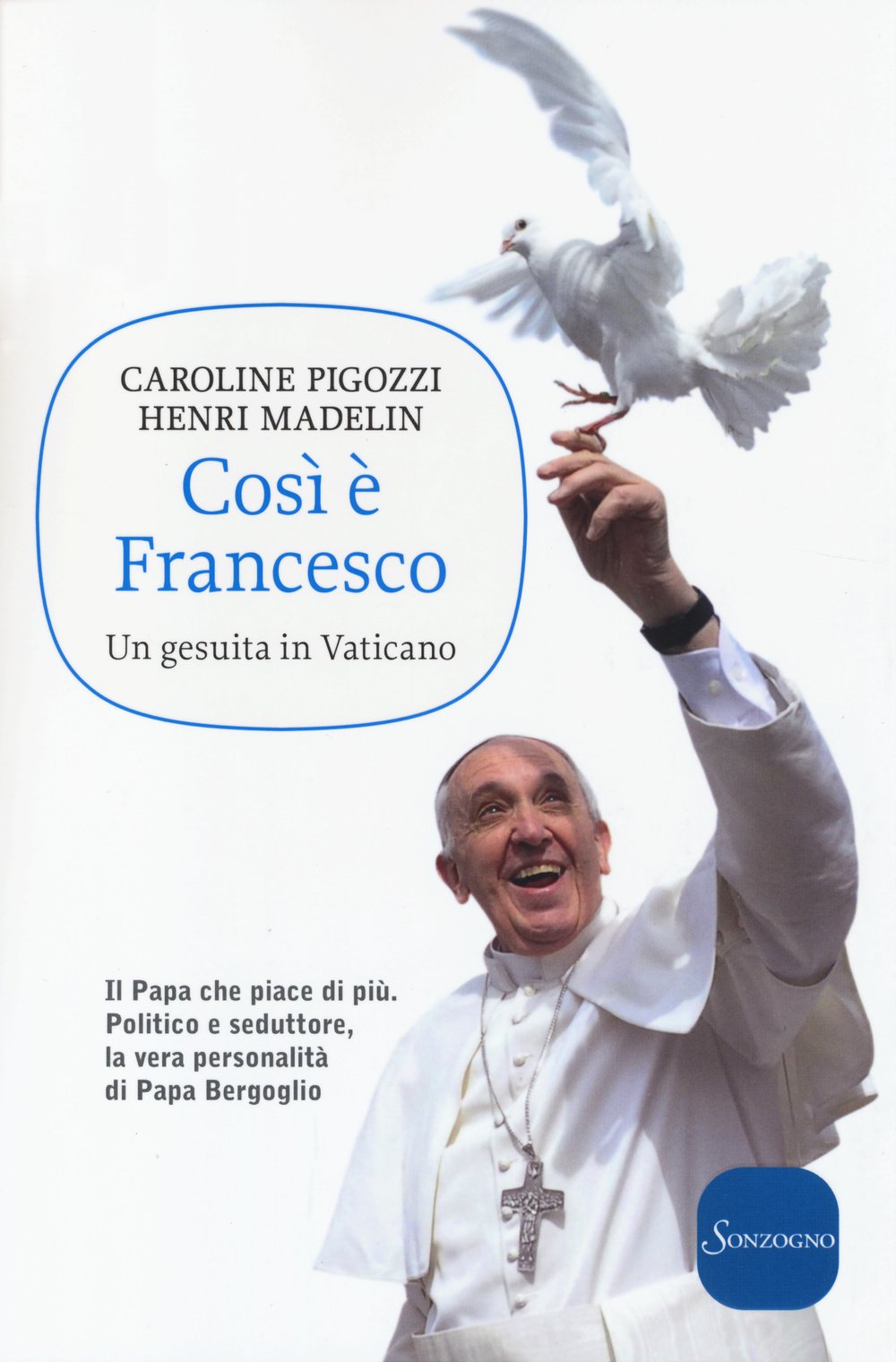 Così è Francesco. Un gesuita in Vaticano book