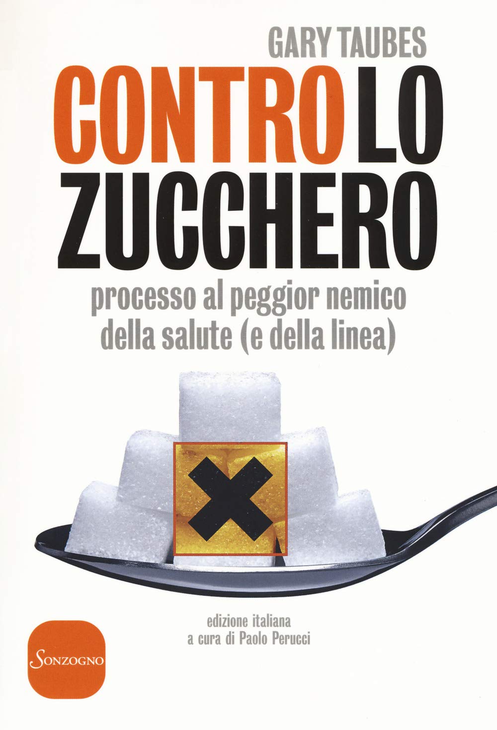 Contro lo zucchero. Processo al peggior nemico della salute (e della linea) book
