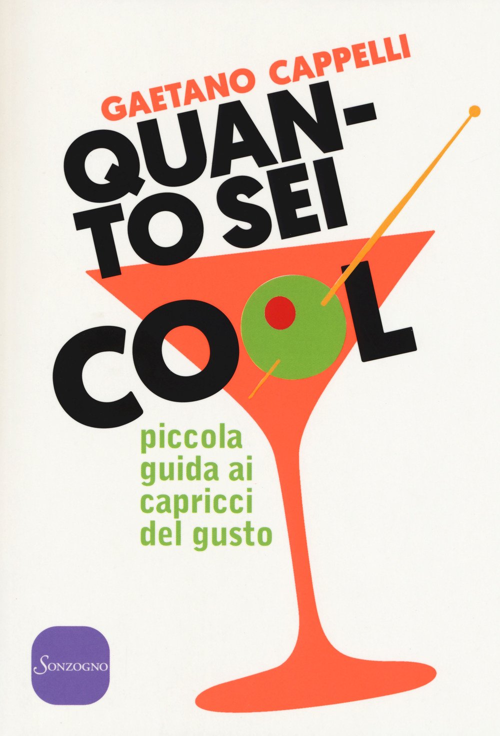 Quanto sei cool. Piccola guida ai capricci del gusto book