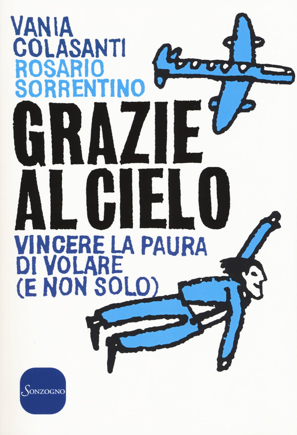 Grazie al cielo. Vincere la paura di volare (e non solo) Lifestyle