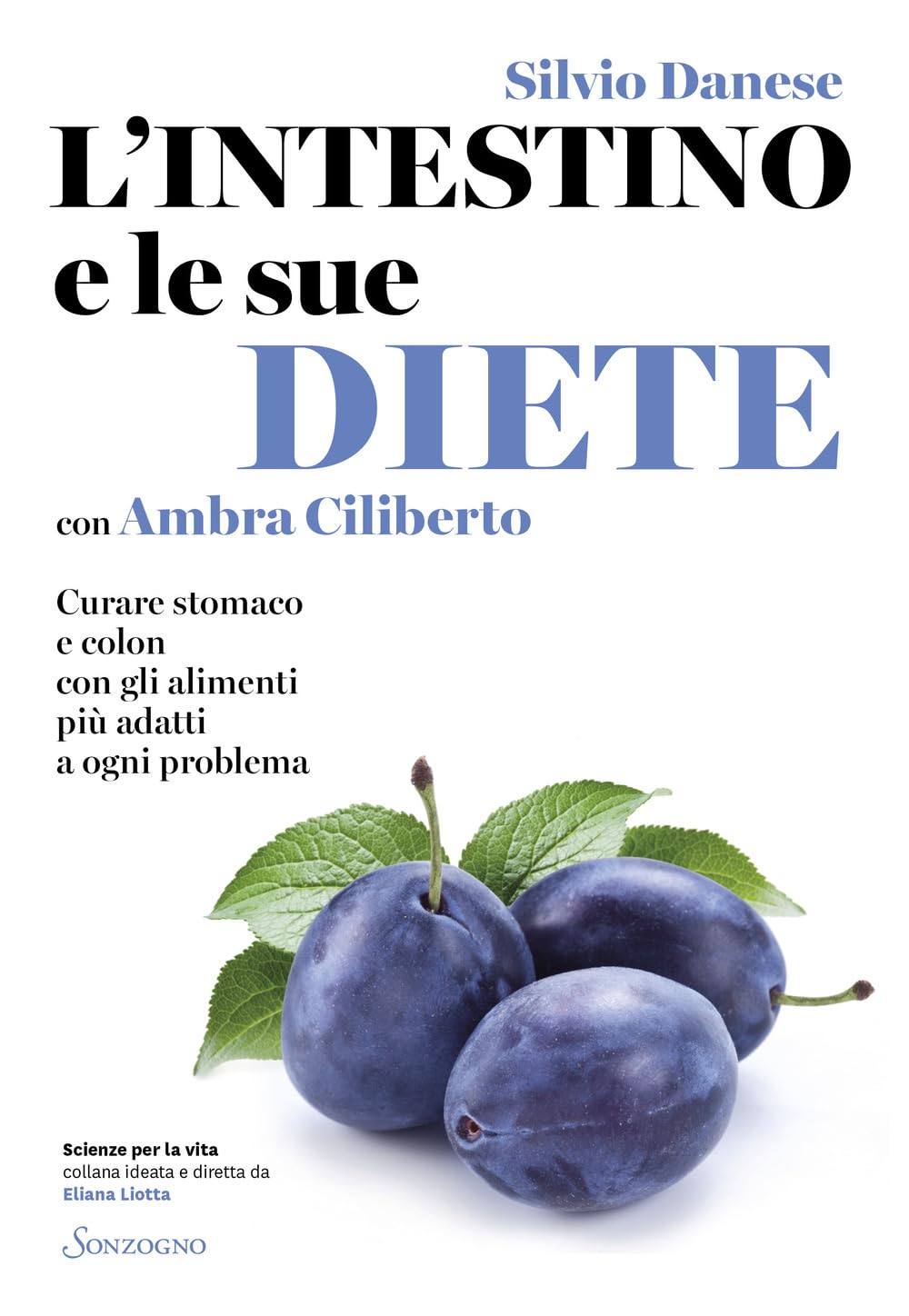 L' intestino e le sue diete. Curare stomaco e colon con gli alimenti più adatti a ogni problema Medicine