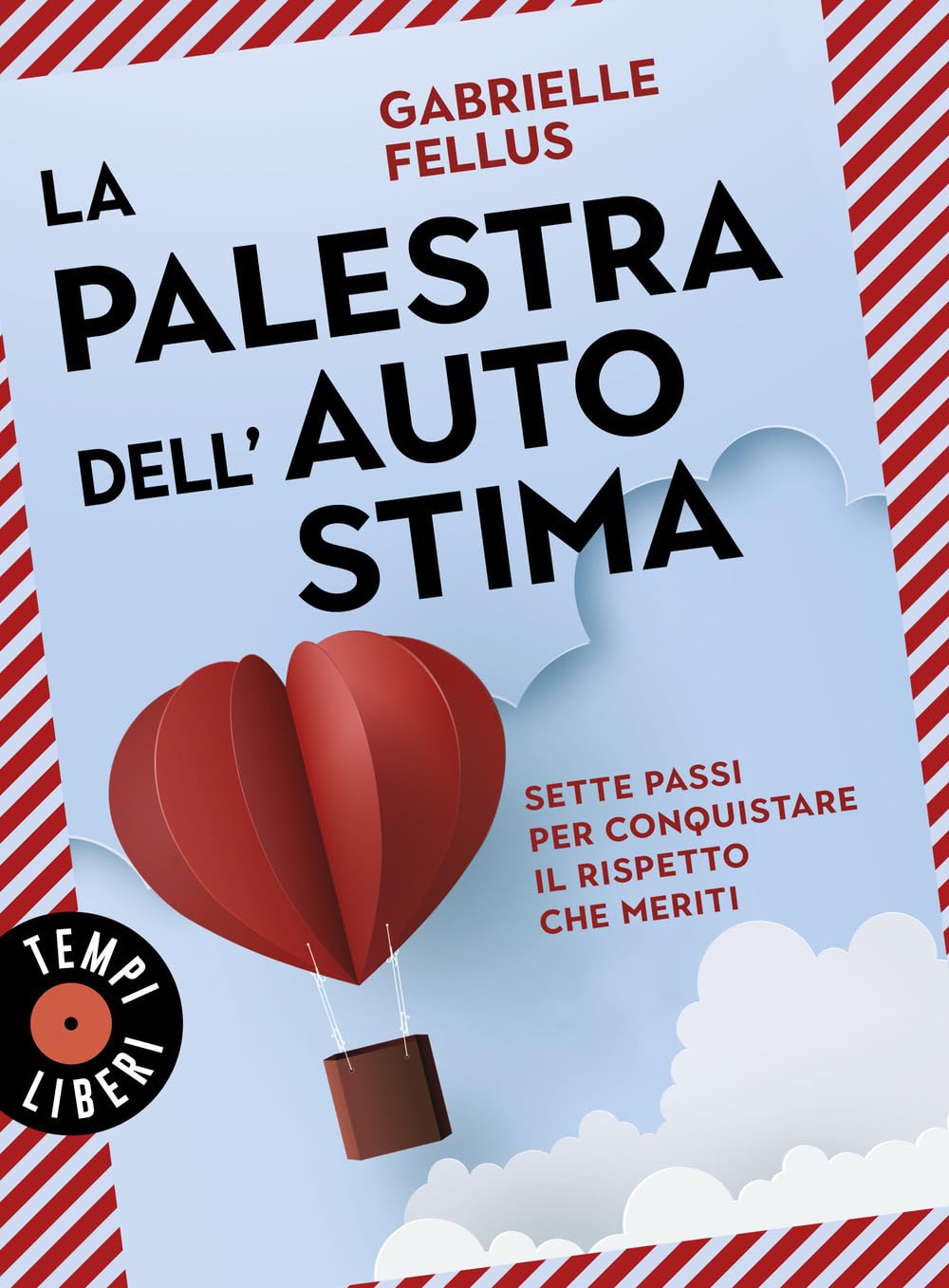 La palestra dell'autostima. Sette passi per conquistare il rispetto che meriti book