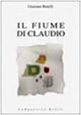 Il fiume di Claudio (Zeta rifili.Collana cataloghi-brevi saggi) Poetry