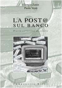 La post@ sul banco. Diario collettivo di scuola (Zeta rifili.Collana cataloghi-brevi saggi) Contemporary literature Books