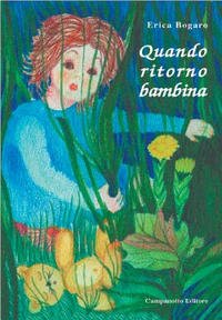Quando ritorno bambina (Zeta ragazzi) Novels & Short Stories