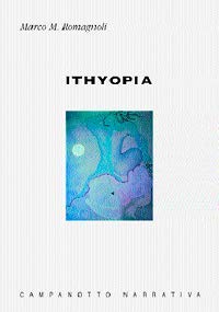 Ithyopia. Viaggio nella terra del negus neghesti (Zeta narrativa. Prosa ital. contemporanea) Novels & Short Stories