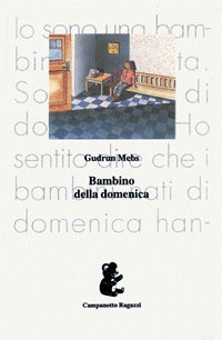 Bambino della domenica (Campanotto ragazzi) Novels & Short Stories