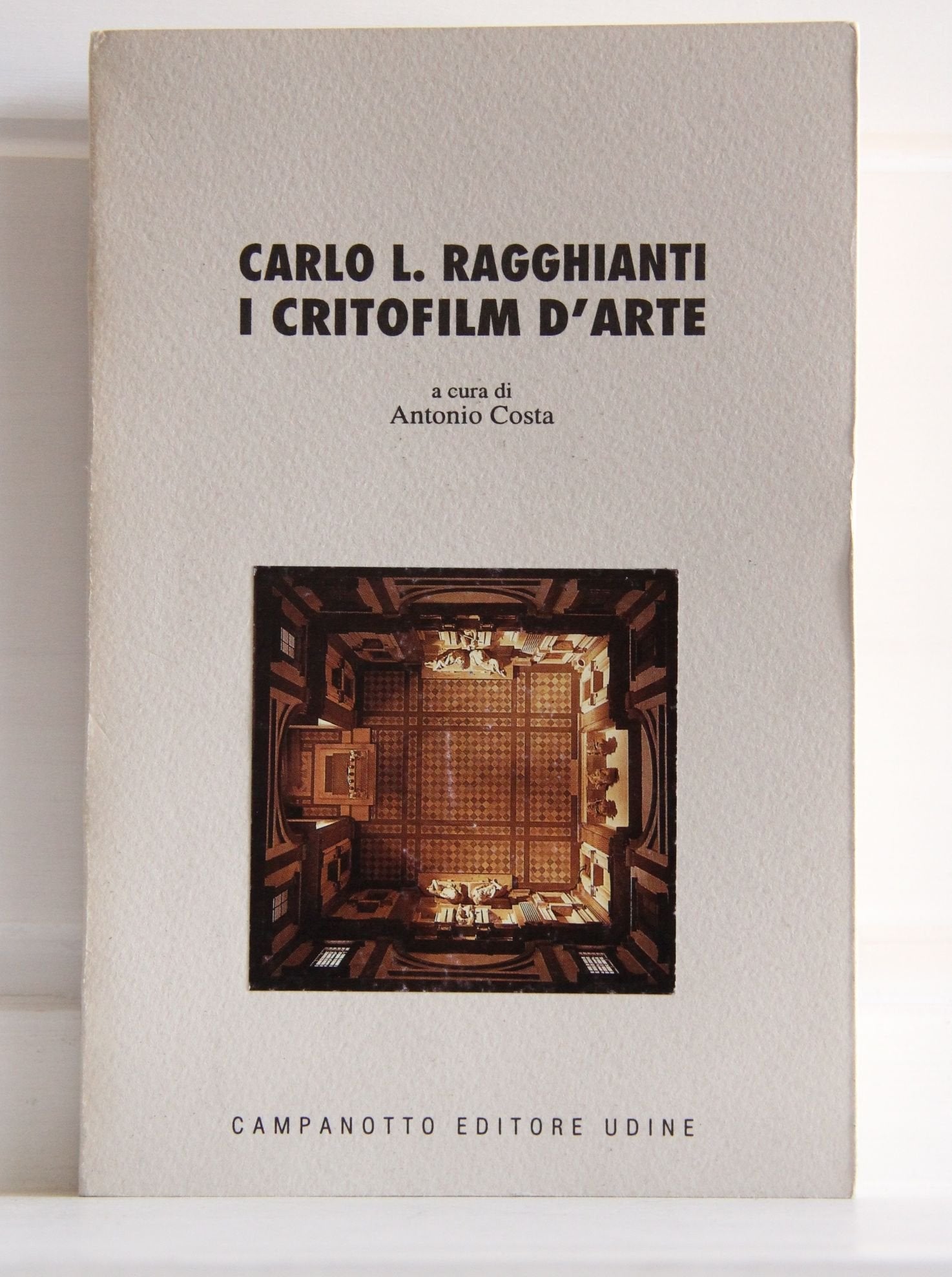 Carlo L. Ragghianti. I critofilm d'arte (Cinema) Film, Art & Culture