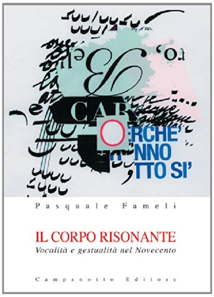 Il corpo risonante. Vocalità e gestualità nel Novecento book