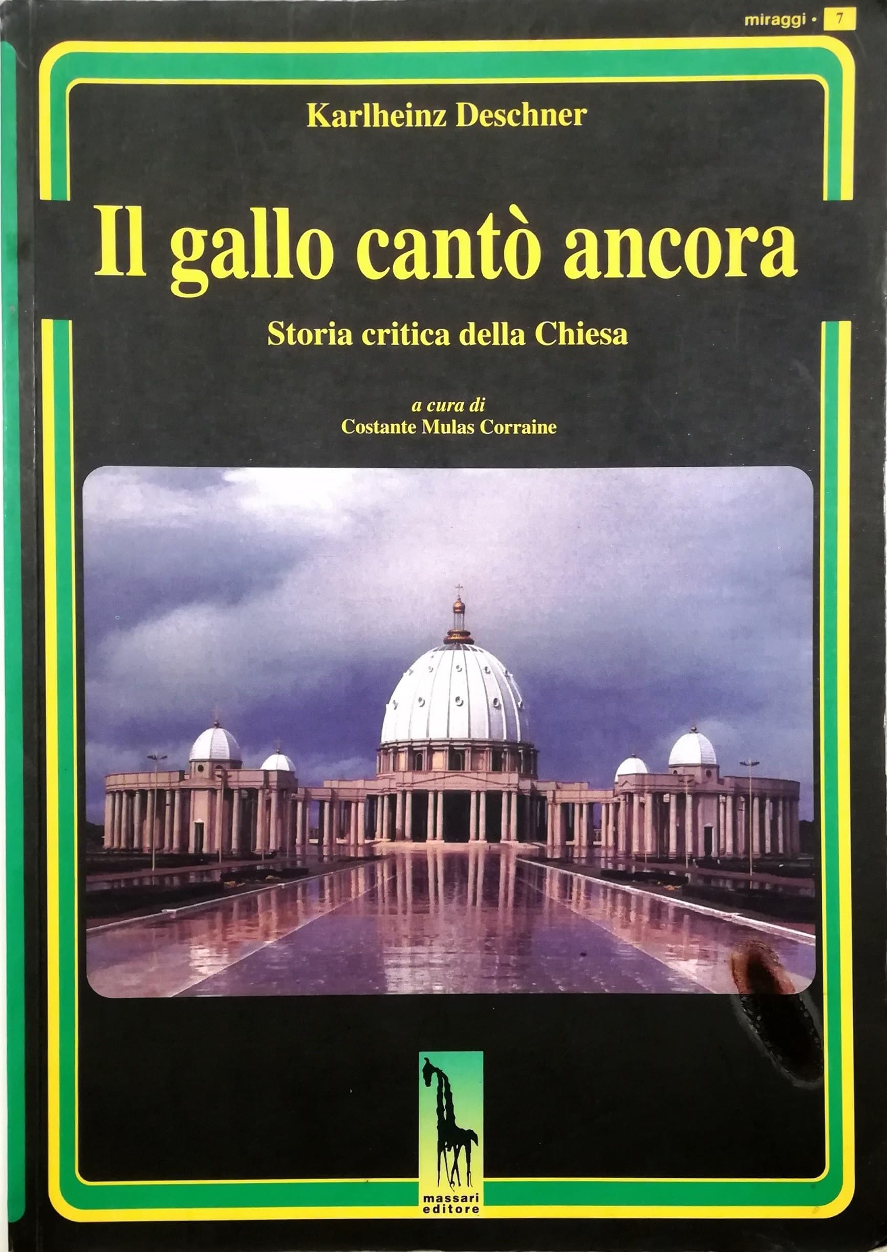 Il gallo cantò ancora. Storia critica della Chiesa book