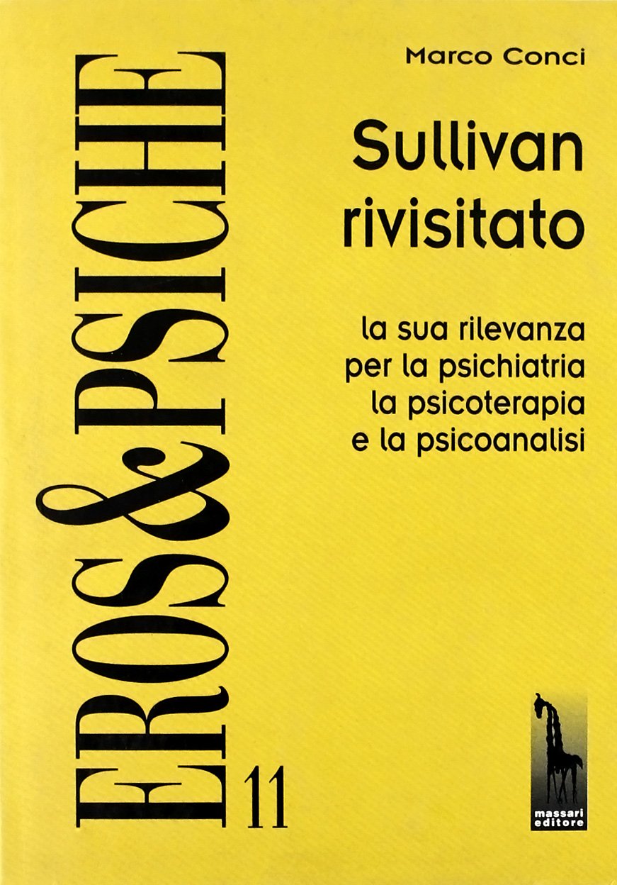Sullivan rivisitato. La sua rilevanza per la psichiatria, la psicoterapia e la psicoanalisi book