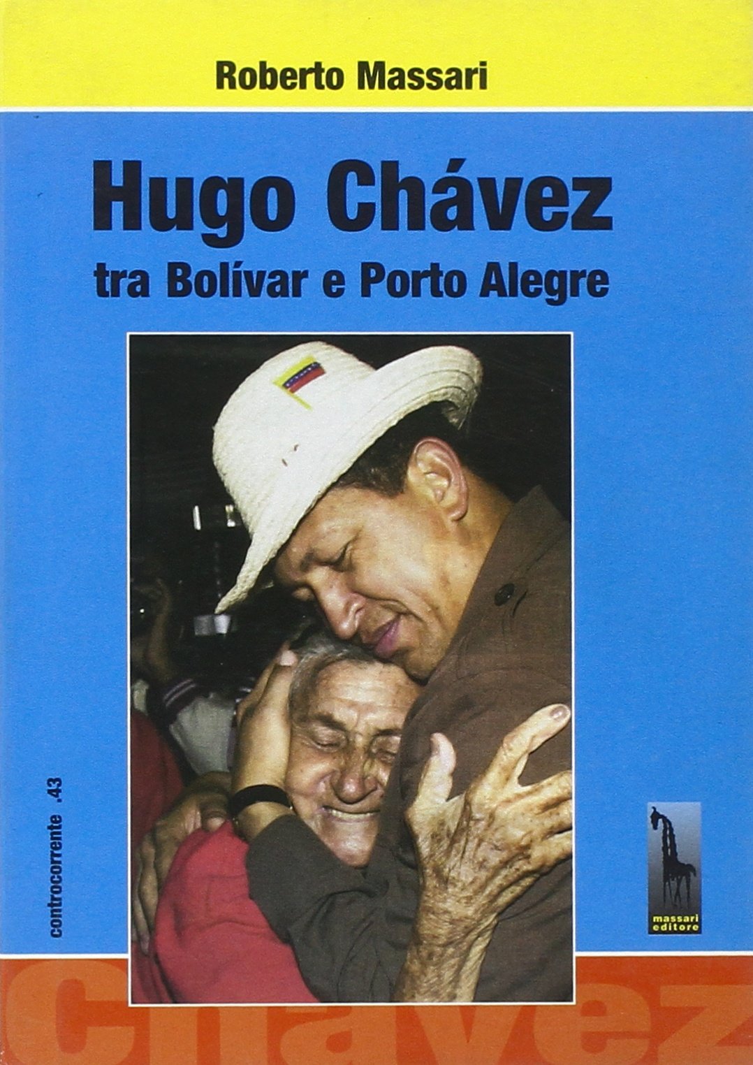 Hugo Chávez tra Bolivar e Porto Alegre book