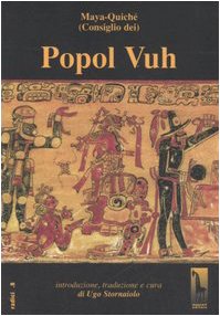 Popol Vuh o Libro del Consiglio dei Maya-Quiché (Radici) Religion & Esotericism