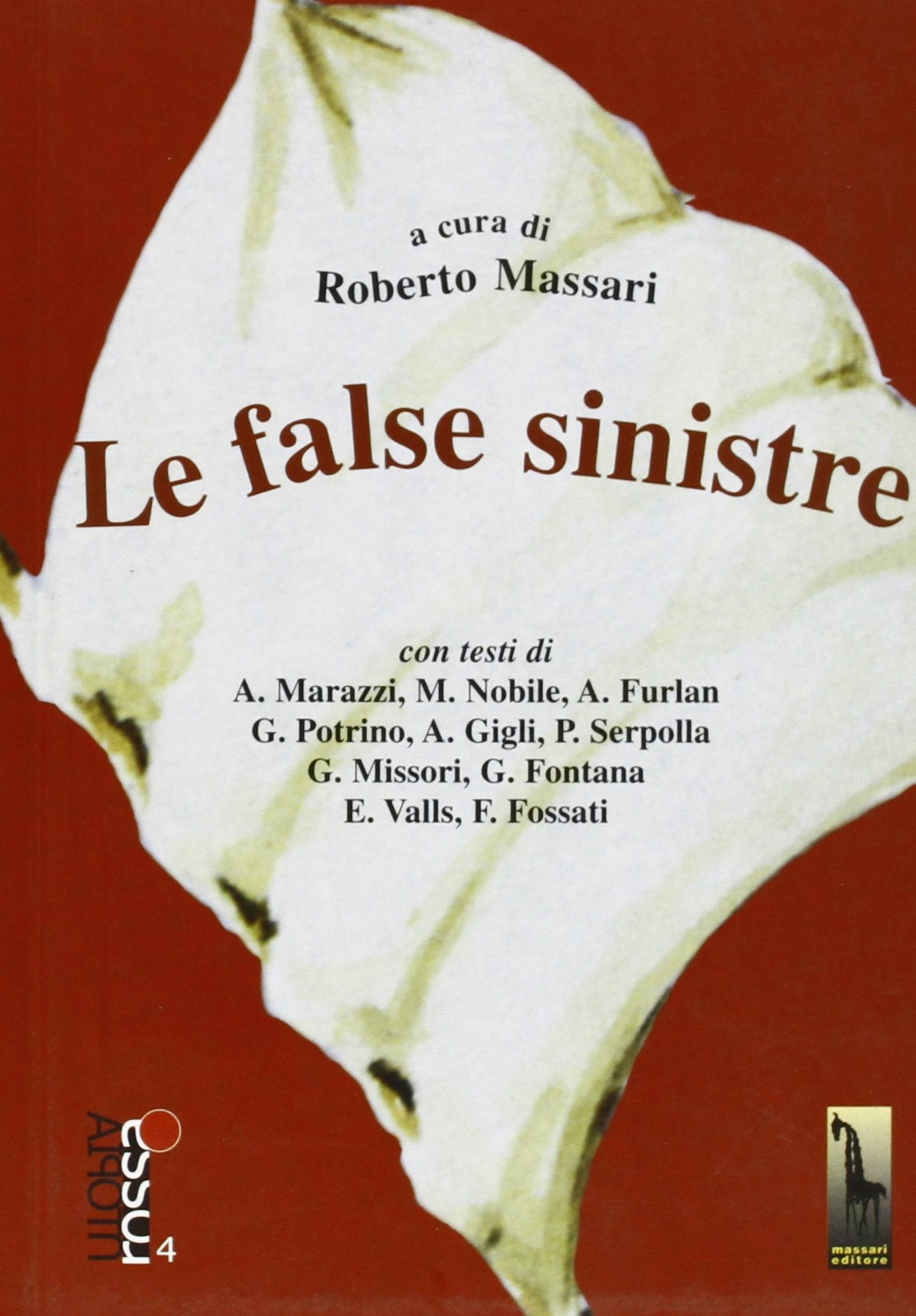 Le false sinistre. Contro il centrosinistra e la sinistra centrista (Utopia rossa) Social Sciences