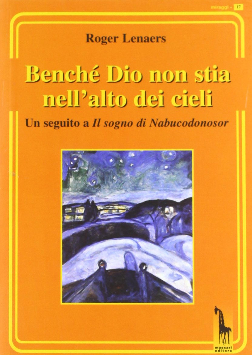 Benché Dio non stia nell'alto dei cieli. Un seguito a Il sogno di Nabucodonosor book