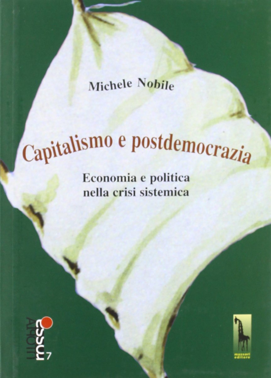 Capitalismo e postdemocrazia. Economia e politica nella crisi sistemica book