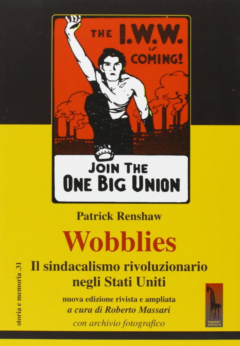 Wobblies. Il sindacalismo rivoluzionario negli Stati Uniti book