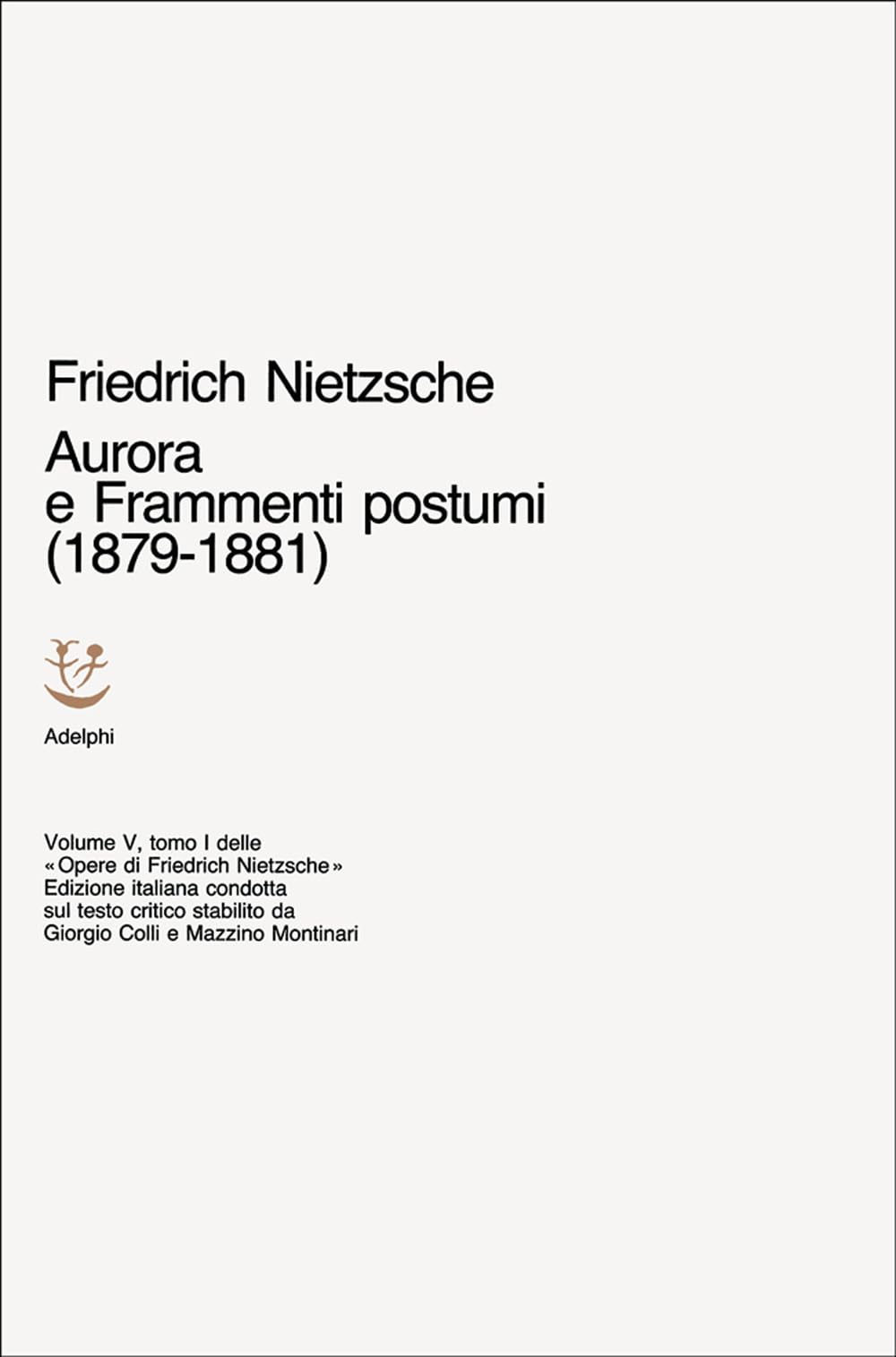 Opere complete. Aurora-Frammenti postumi (1879-1881) (Vol. 5/1) book