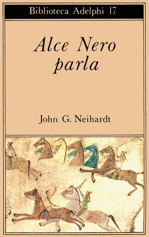 Alce Nero parla. Vita di uno stregone dei sioux Oglala book