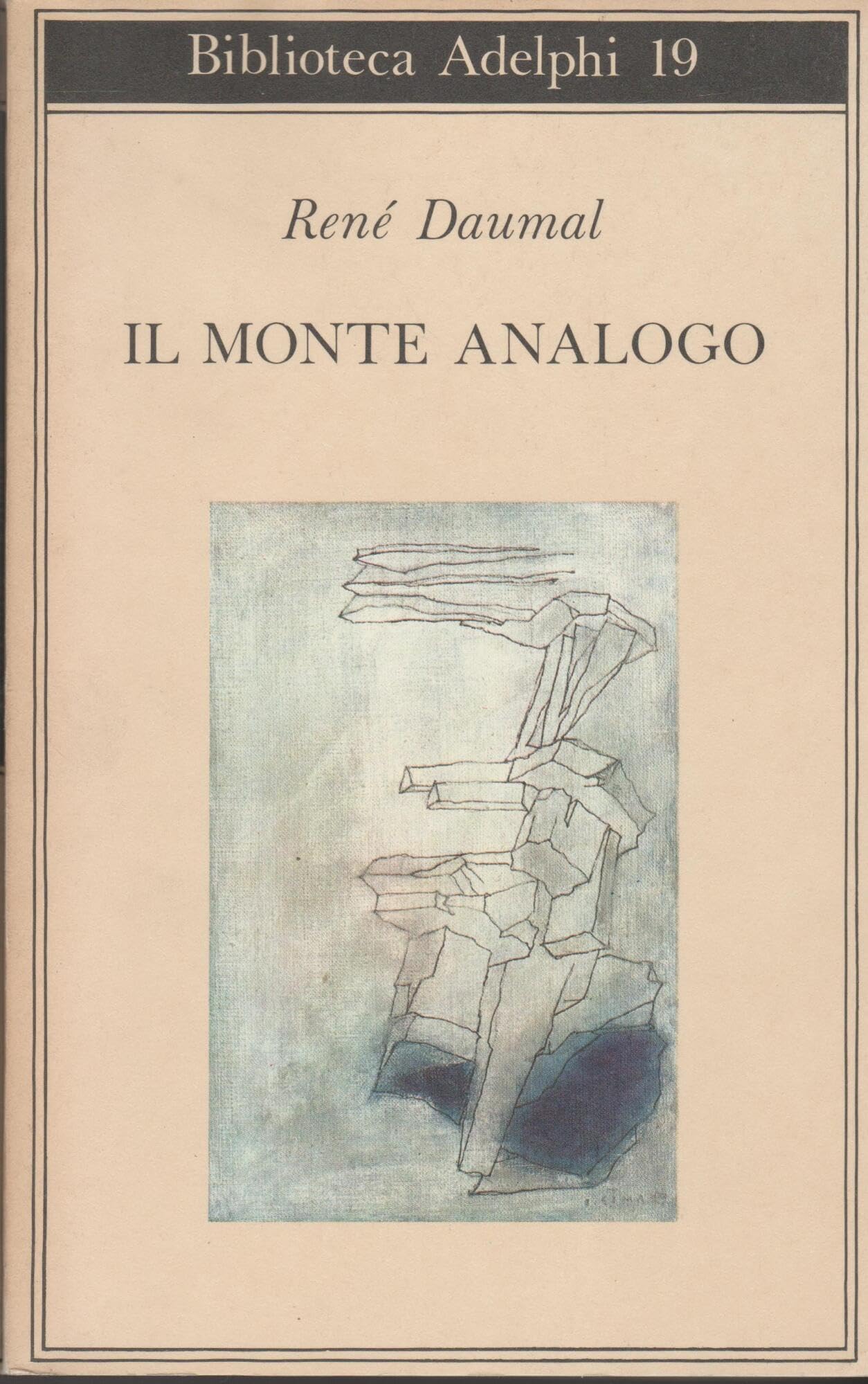 Il monte Analogo. Romanzo d'avventure alpine non euclidee e simbolicamente autentiche (Biblioteca Adelphi) Classics