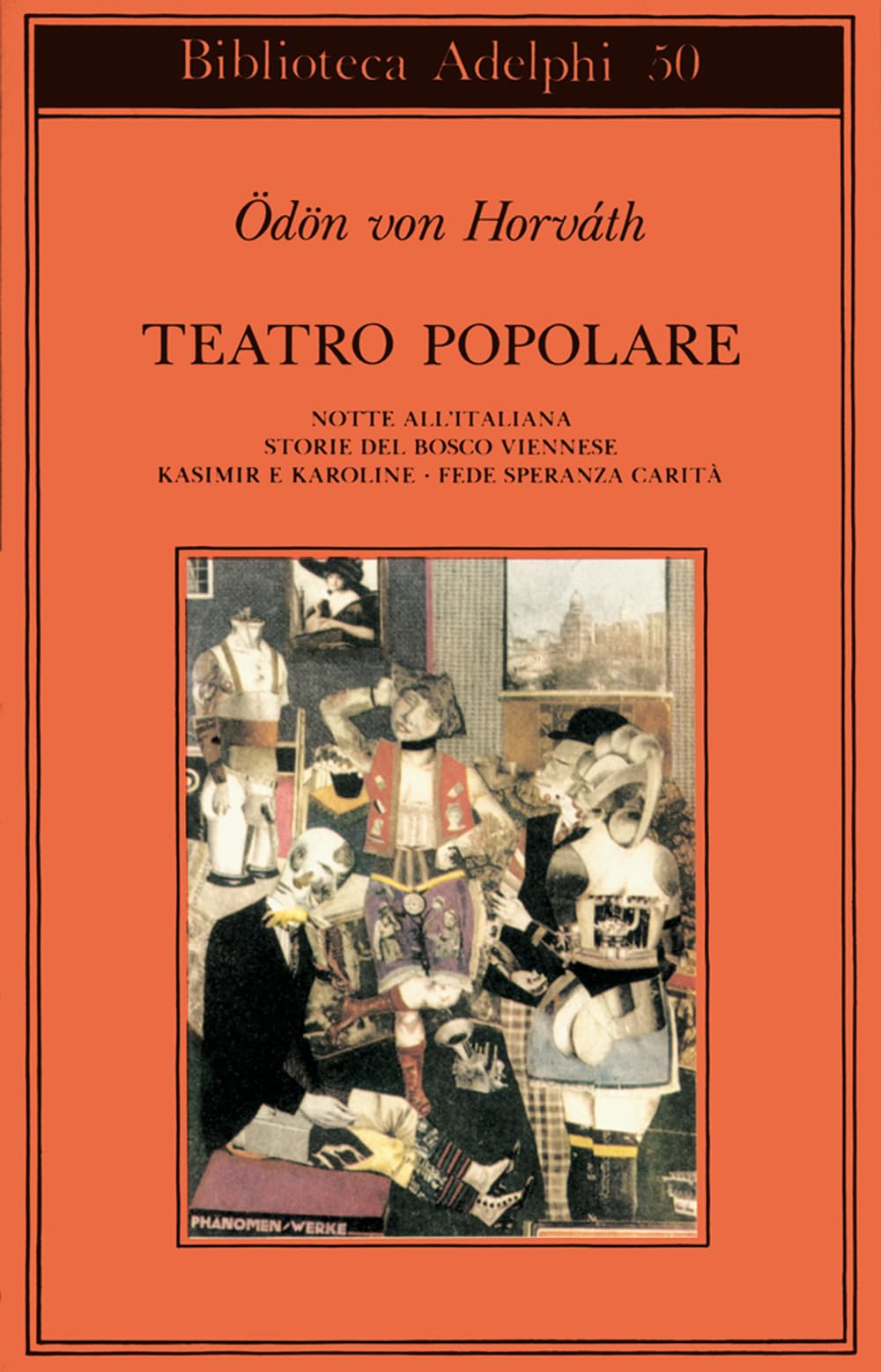 Teatro popolare. Notte all'italiana-Storie del bosco viennese-Kasimir e Karoline-Fede speranza e carità book