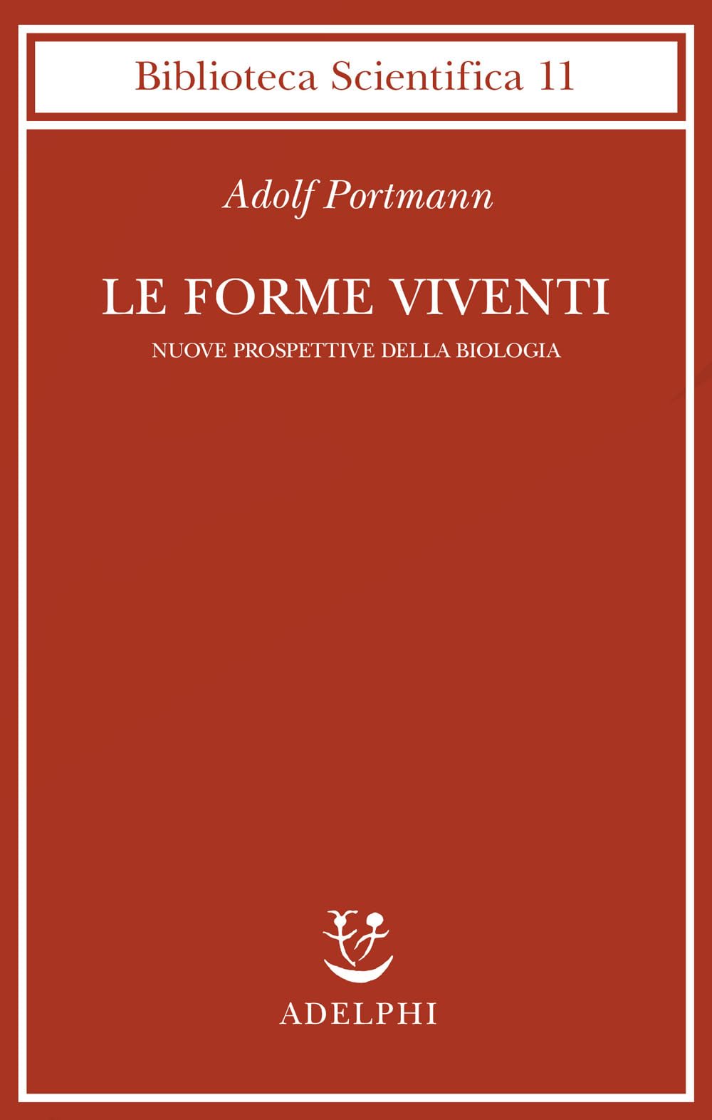 Le forme viventi. Nuove prospettive della biologia book