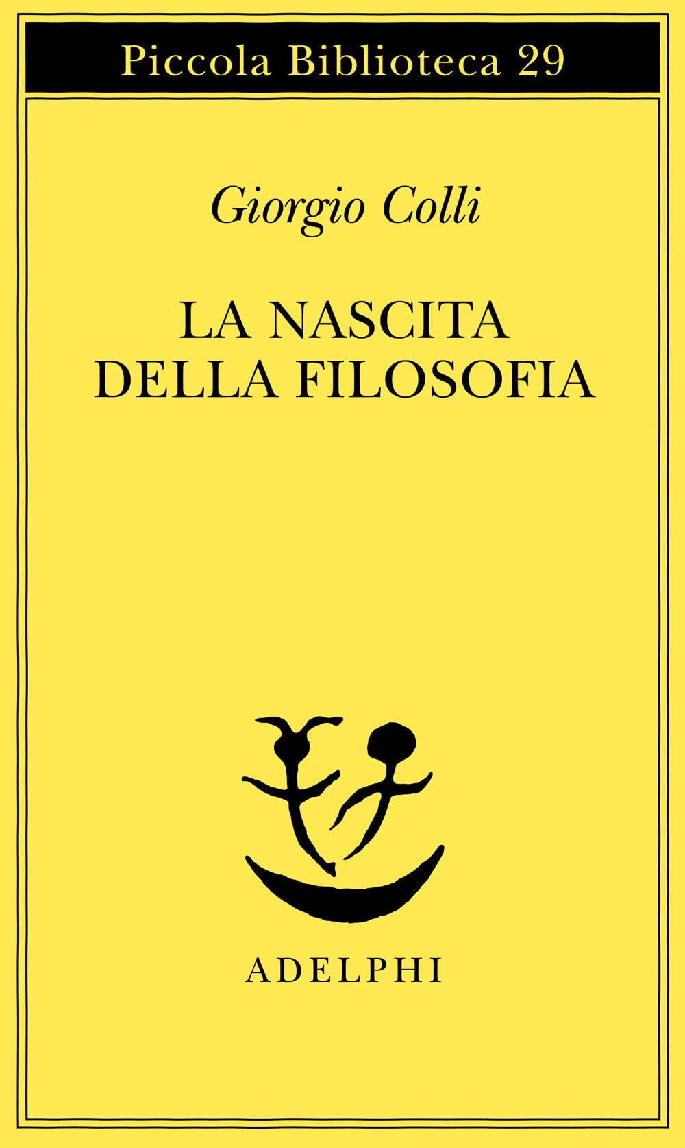 La nascita della filosofia (Piccola biblioteca Adelphi) Philosophy