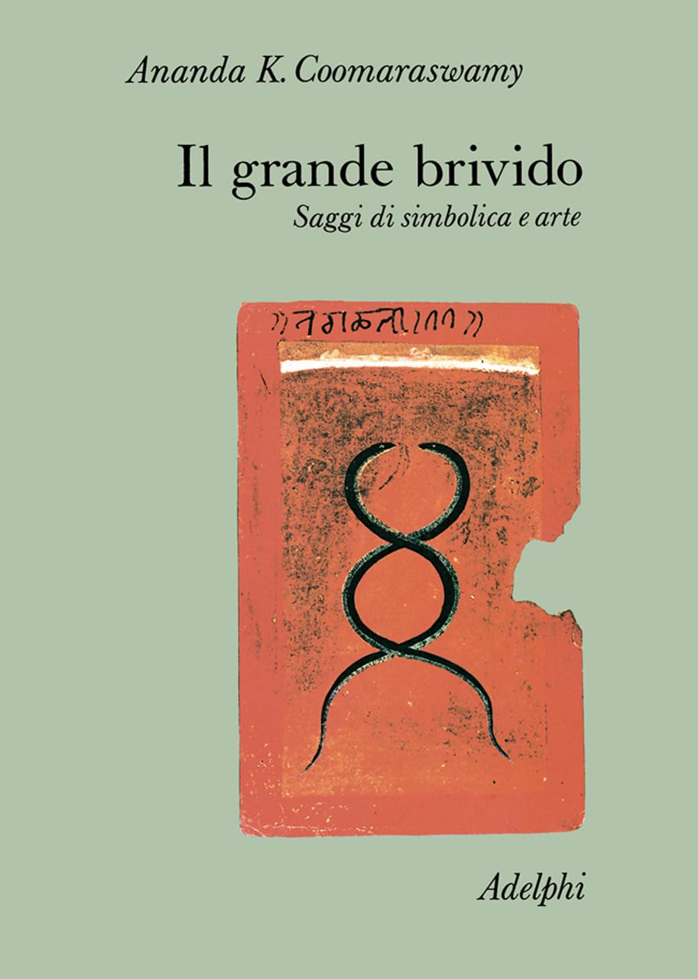 Il grande brivido. Saggi di simbolica e arte Film, Art & Culture