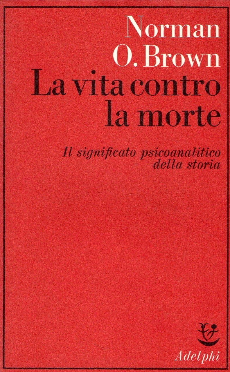 La vita contro la morte. Il significato psicoanalitico della storia book