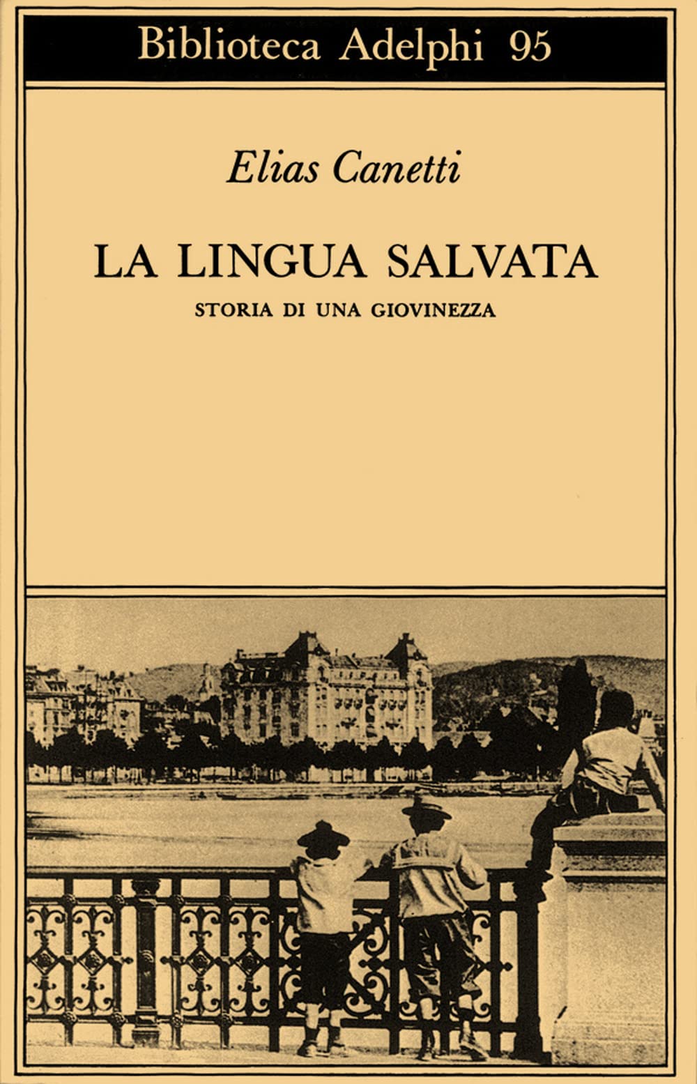 La lingua salvata. Storia di una giovinezza Classics