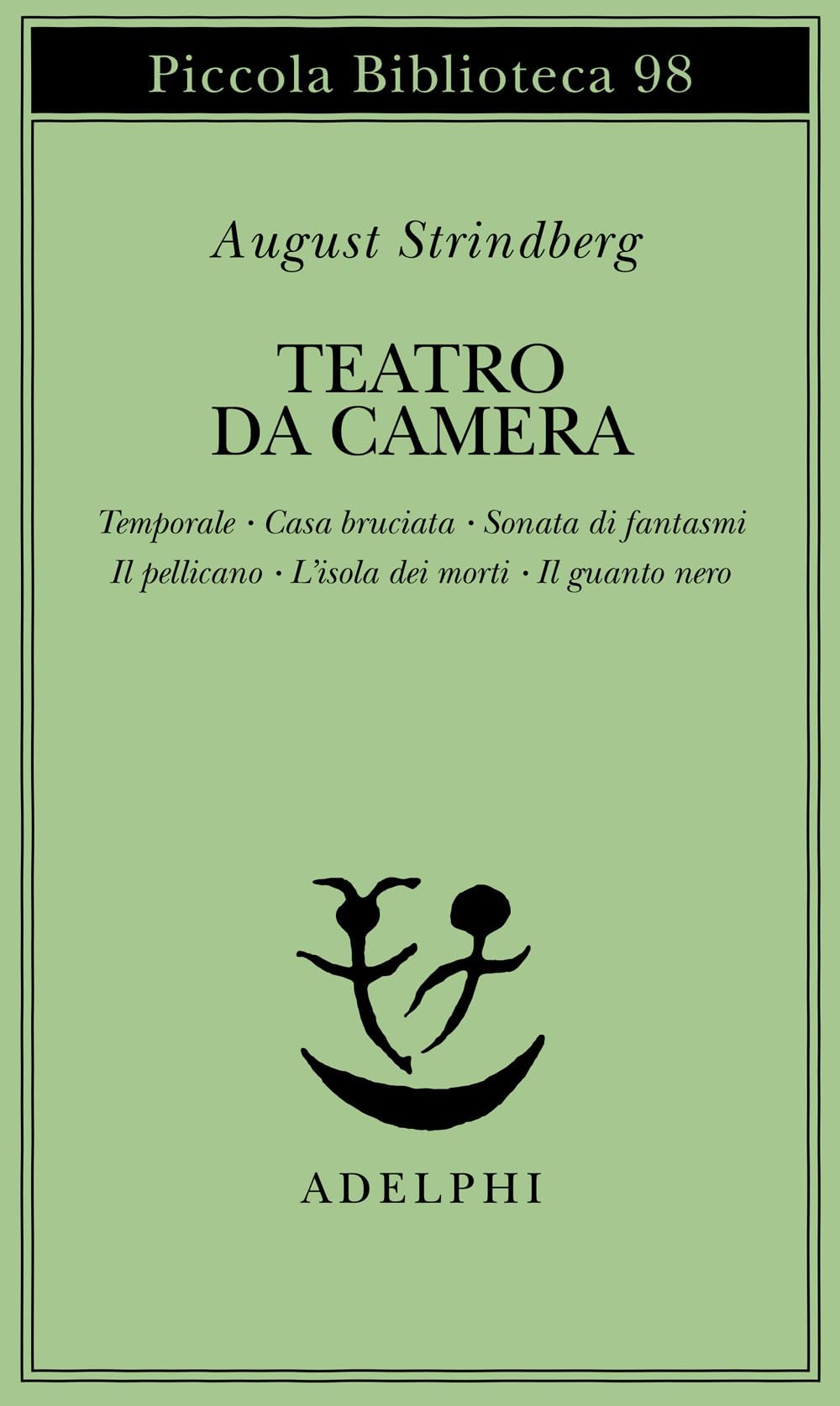 Teatro da camera. Temporale-Casa bruciata-Sonata di fantasmi-Il pellicano-L'isola dei morti-Il guanto nero Drama