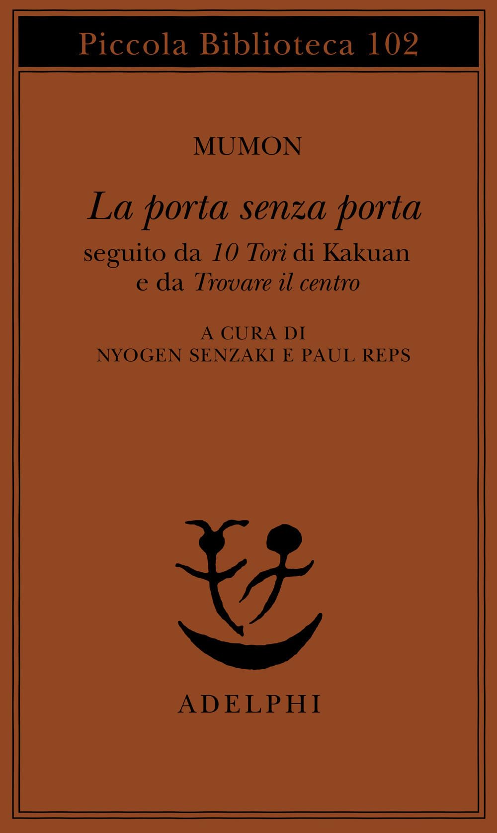 La porta senza porta; seguito da 10 Tori di Kakuan e da trovare il centro Contemporary literature