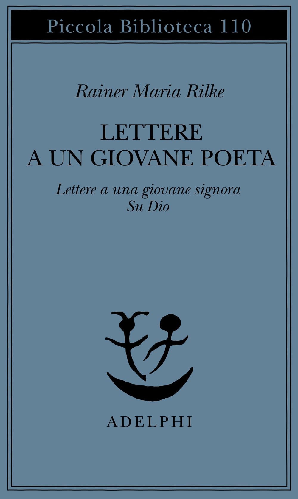 Lettere a un giovane poeta-lettere a una giovane signora-su Dio Essays & Short Stories