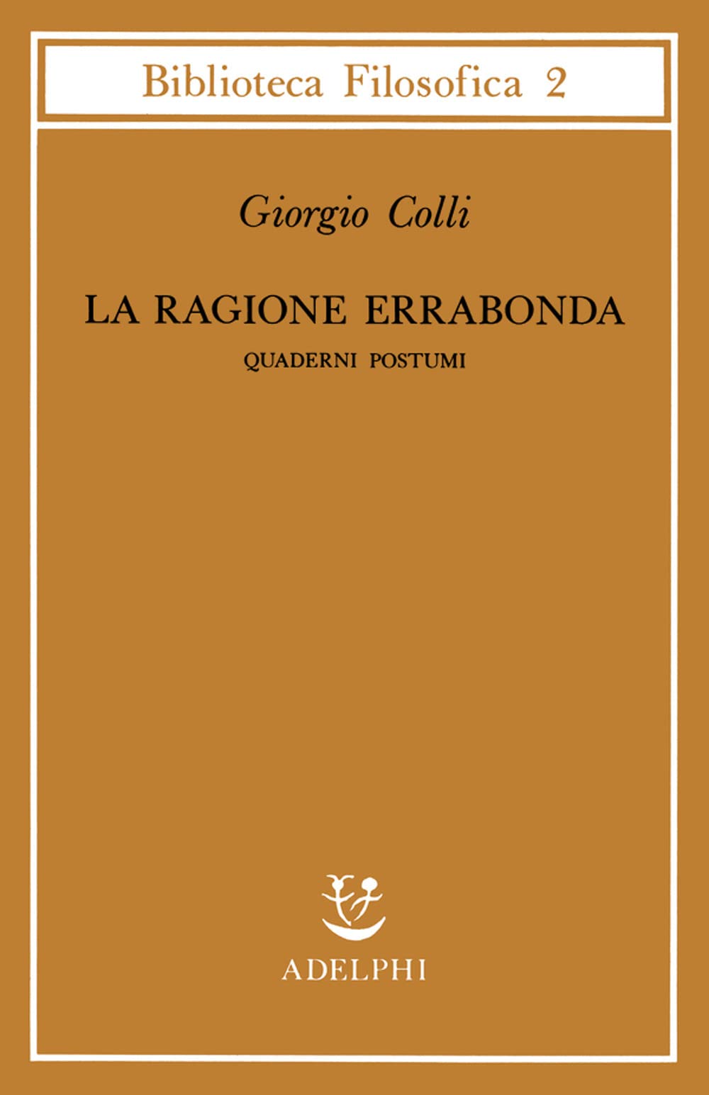 La ragione errabonda. Quaderni postumi book