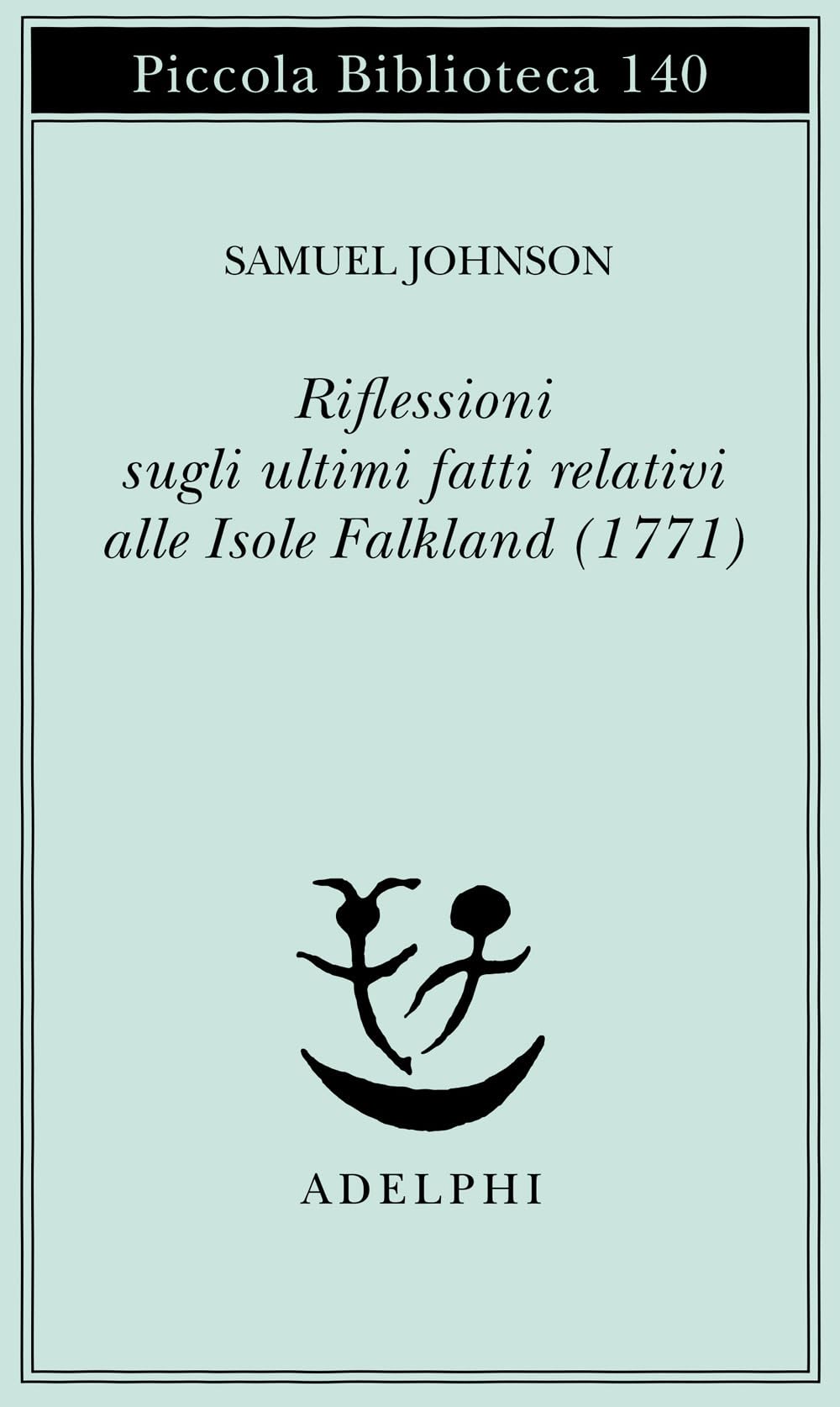 Riflessioni sugli ultimi fatti relativi alle isole Falkland (1771) book